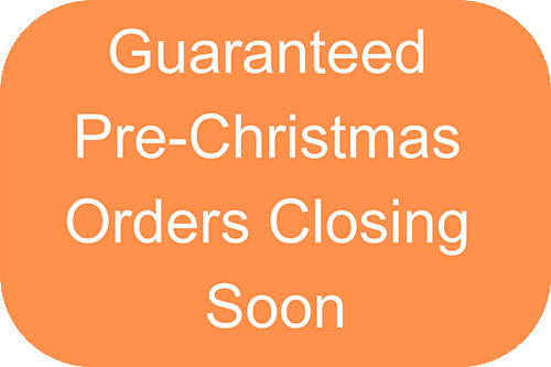 Guaranteed Pre Christmas Orders Closing This Week